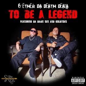To Be A Legend (feat. Goldtoes & Da Damn Sen) (Explicit)