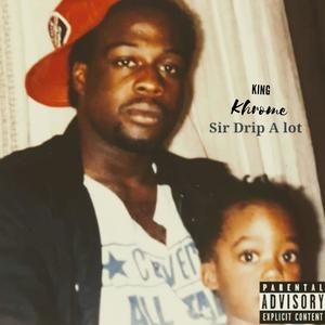 #Sirdripalot (Explicit)