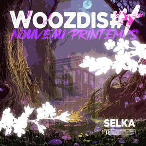 WOOZDIS #4 : Nouveau printemps (Explicit)