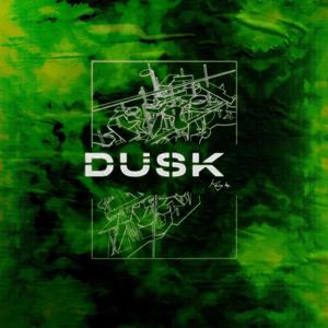 DUSK (Explicit)