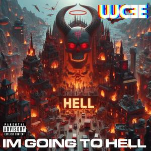 I'm Going To Hell (Explicit)