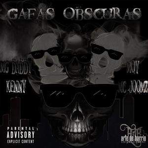 Gafas Obscuras (feat. El Moy, MGee Daddy, MC Joomz & Kenny)