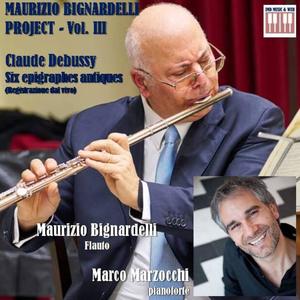 Maurizio Bignardelli Project, Vol. 3; Claude Debussy: CD 139, Six epigraphes antiques (Live recording)