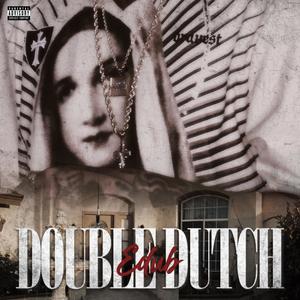 Double Dutch (Explicit)