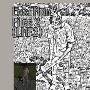 Lost Mon Files 2 (LMF2) [Explicit]