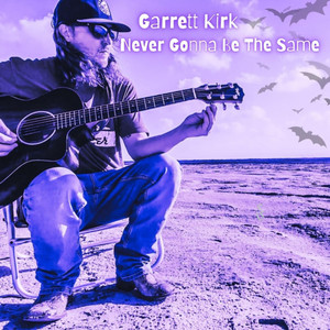 Never Gonna Be The Same