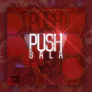 Push Bala (Explicit)