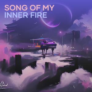 Song of My Inner Fire