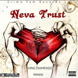 Neva Trust (feat. Minkk) [Explicit]