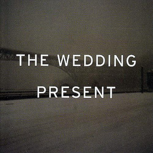 The Wedding Present - Ringway To Seatac