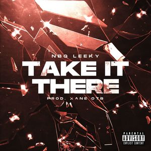 Take It There (Explicit)