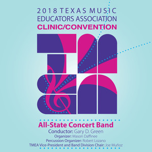 2018 Texas Music Educators Association (Tmea) : All-State Concert Band (Live)