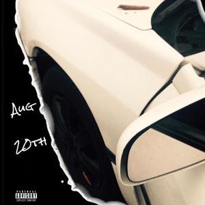 August 20th (Explicit)