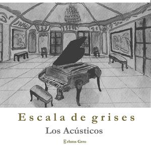 Escala de grises | Los acústicos (Explicit)