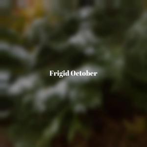 Frigid October