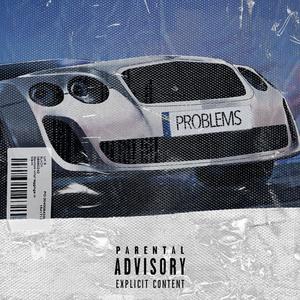 Problems (feat. Blessjerz) (Explicit)