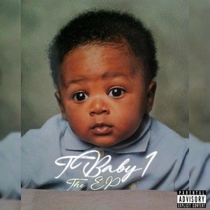 T Baby 1 - The EP (Explicit)