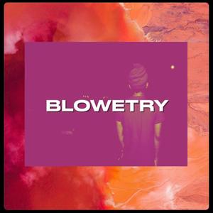 Blowetry, Pt. 3 (Explicit)