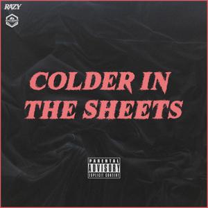 Colder In The Sheets (Explicit)