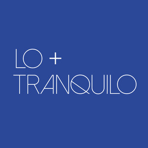 Lo + tranquilo (Explicit)