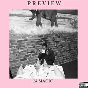 24 Magic (Explicit)