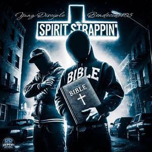 Spirit Strappin' (feat. Bendecido805)