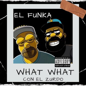 What What (feat. El Zurdo) [Explicit]