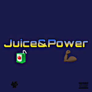 Juice&Power (Explicit)