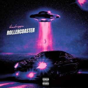 ROLLERCOASTER (Explicit)