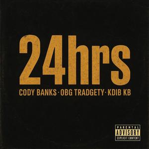 24 hrs (feat. OBG Tradgety & KDiB KB) (Explicit)