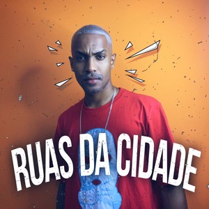 Ruas da Cidade (Explicit)