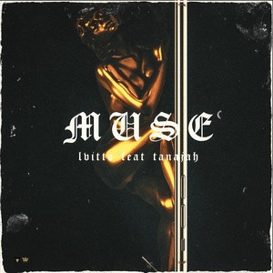 Muse(feat. Tanajah)