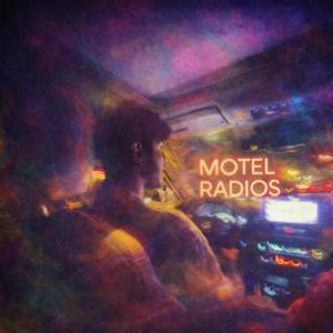 Motel Radios (Explicit)
