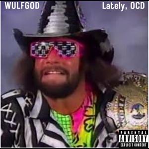 Lately, OCD (Explicit)