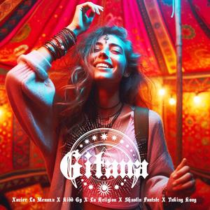 Gitana (feat. Kidd Gy, Kiid La Religion, Shaolin Fantstc & Taking Kong) [Explicit]