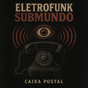 ELETROFUNK SUBMUNDO CAIXA POSTAL (Explicit)