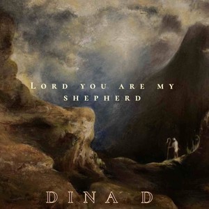 Lord You Are My Shepherd