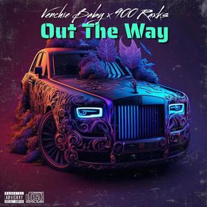 Out The Way (feat. 900 Racks) (Explicit)