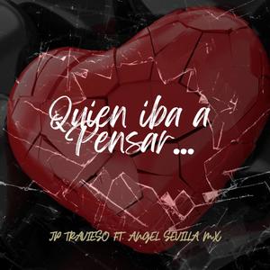 Quien iba a Pensar (Explicit)