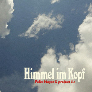 Himmel im Kopf