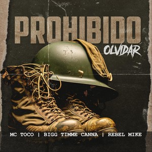 Prohibido Olvidar (feat. MC Toco & Bigg Timme Canna) [Explicit]