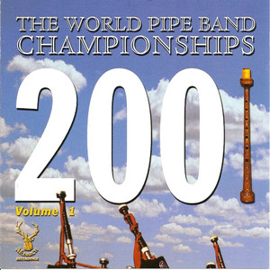 The World Pipe Band Championships 2001 - Volume 1