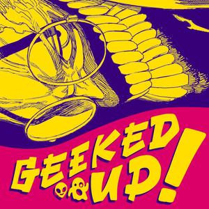 GEEKED UP! (feat. JHBBOSS) (Explicit)