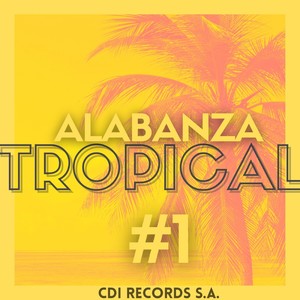 Alabanza Tropical #1