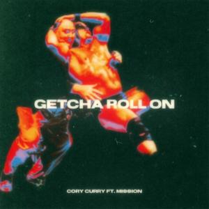 Getcha Roll On (feat. Mission)