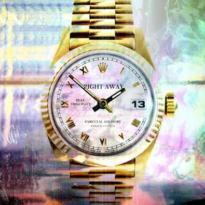 Right Away(feat. TrillWavy) (Explicit)