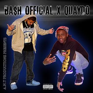 Ba$h Official X Quaydo (Explicit)