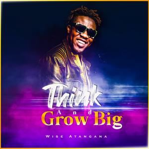 Think and grow big! (Explicit)