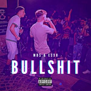 Bullshit (feat. eSxo) (Explicit)