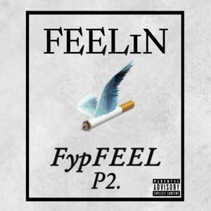 Fypfeel P2. (Explicit)